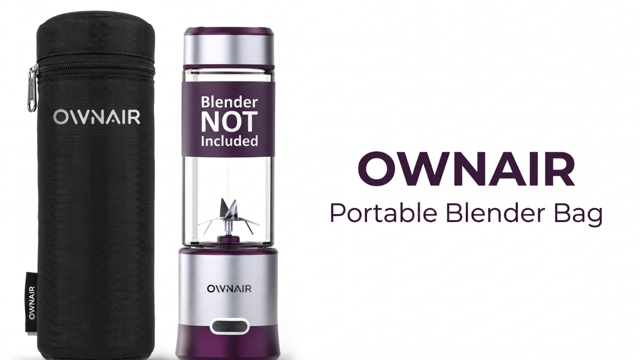 Why the OWNAIR Insulated Sleeve Portable Blender Bag Deserves a Place in Your Everyday Routine